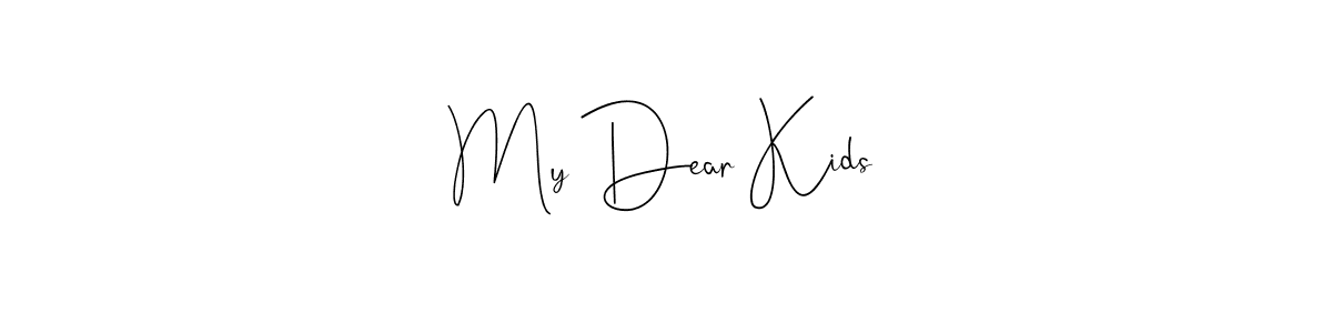 Check out images of Autograph of My Dear Kids name. Actor My Dear Kids Signature Style. Andilay-7BmLP is a professional sign style online. My Dear Kids signature style 4 images and pictures png