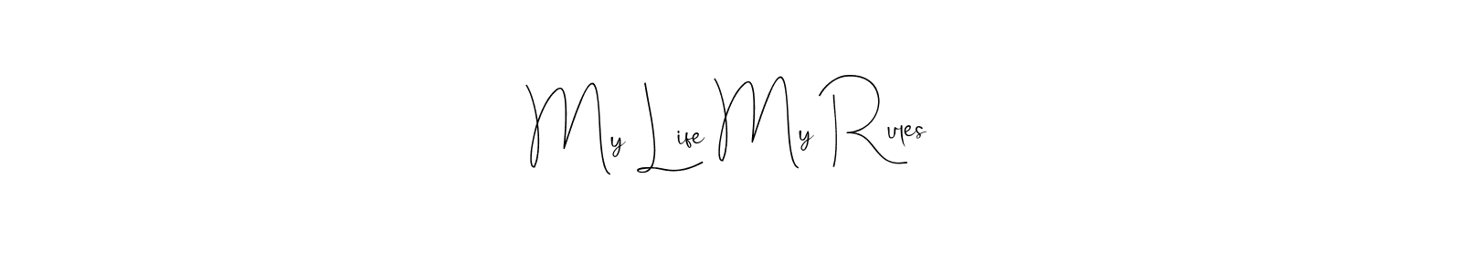 You should practise on your own different ways (Andilay-7BmLP) to write your name (My Life My Rules) in signature. don't let someone else do it for you. My Life My Rules signature style 4 images and pictures png