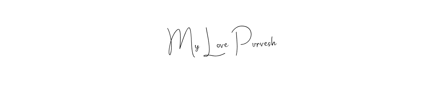 This is the best signature style for the My Love Purvesh name. Also you like these signature font (Andilay-7BmLP). Mix name signature. My Love Purvesh signature style 4 images and pictures png