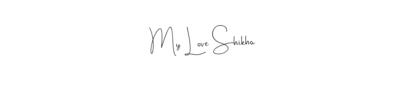 Design your own signature with our free online signature maker. With this signature software, you can create a handwritten (Andilay-7BmLP) signature for name My Love Shikha. My Love Shikha signature style 4 images and pictures png