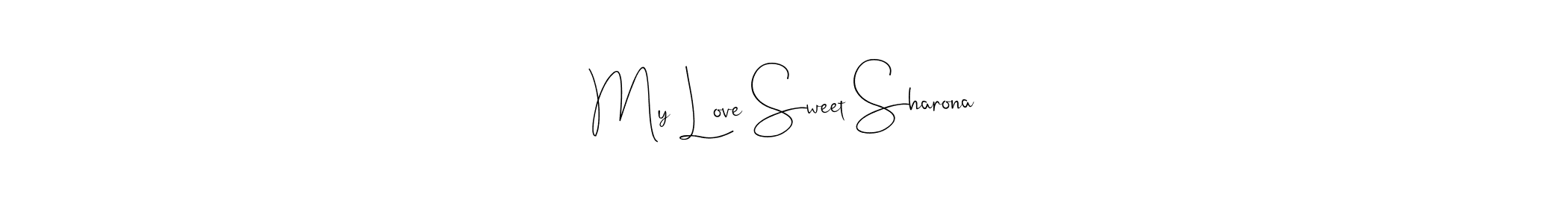 Also You can easily find your signature by using the search form. We will create My Love Sweet Sharona name handwritten signature images for you free of cost using Andilay-7BmLP sign style. My Love Sweet Sharona signature style 4 images and pictures png