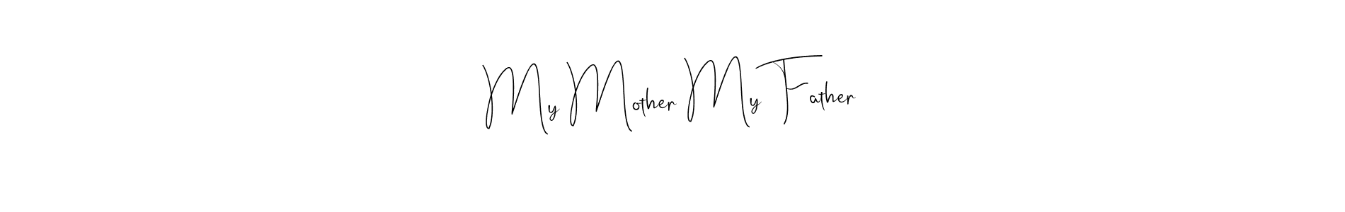 Check out images of Autograph of My Mother My Father name. Actor My Mother My Father Signature Style. Andilay-7BmLP is a professional sign style online. My Mother My Father signature style 4 images and pictures png