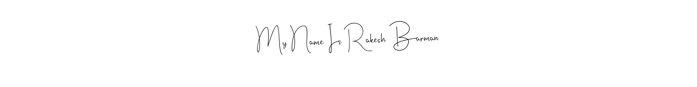 You can use this online signature creator to create a handwritten signature for the name My Name Is Rakesh Barman. This is the best online autograph maker. My Name Is Rakesh Barman signature style 4 images and pictures png
