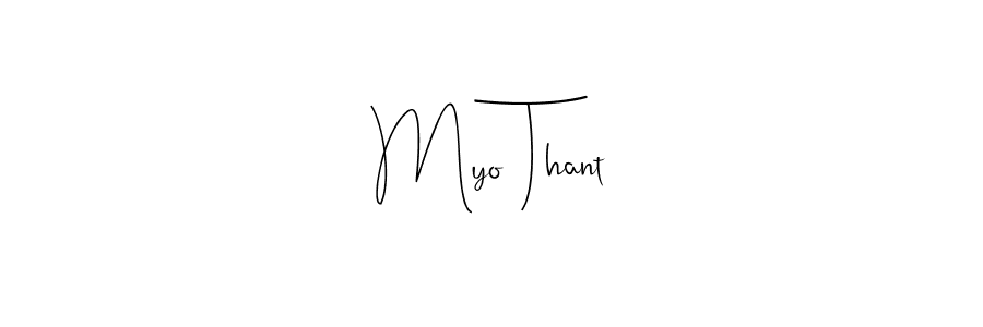 Make a beautiful signature design for name Myo Thant. With this signature (Andilay-7BmLP) style, you can create a handwritten signature for free. Myo Thant signature style 4 images and pictures png