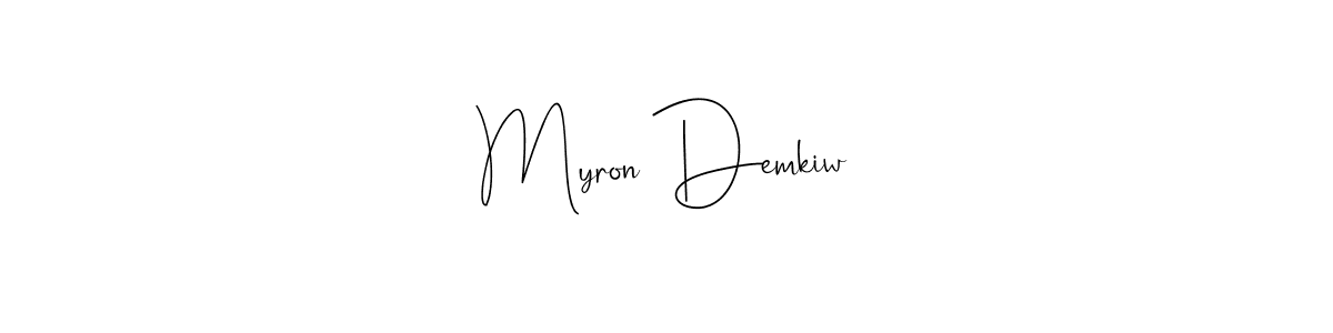 How to make Myron Demkiw name signature. Use Andilay-7BmLP style for creating short signs online. This is the latest handwritten sign. Myron Demkiw signature style 4 images and pictures png