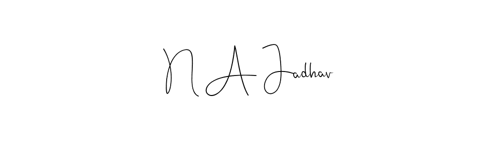 You should practise on your own different ways (Andilay-7BmLP) to write your name (N A Jadhav) in signature. don't let someone else do it for you. N A Jadhav signature style 4 images and pictures png