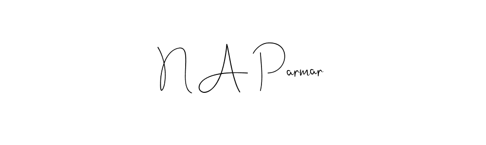 Design your own signature with our free online signature maker. With this signature software, you can create a handwritten (Andilay-7BmLP) signature for name N A Parmar. N A Parmar signature style 4 images and pictures png