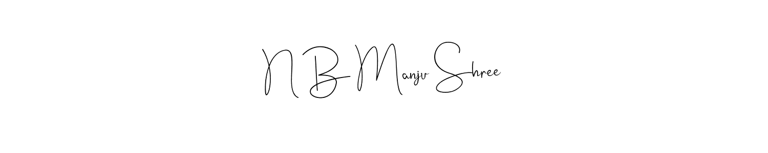 Also we have N B Manju Shree name is the best signature style. Create professional handwritten signature collection using Andilay-7BmLP autograph style. N B Manju Shree signature style 4 images and pictures png