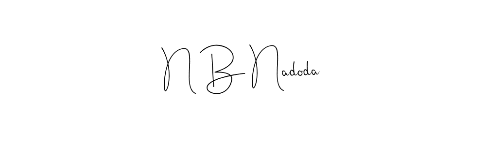 Make a short N B Nadoda signature style. Manage your documents anywhere anytime using Andilay-7BmLP. Create and add eSignatures, submit forms, share and send files easily. N B Nadoda signature style 4 images and pictures png