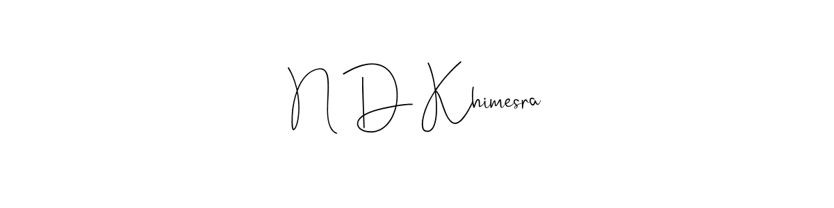 if you are searching for the best signature style for your name N D Khimesra. so please give up your signature search. here we have designed multiple signature styles  using Andilay-7BmLP. N D Khimesra signature style 4 images and pictures png