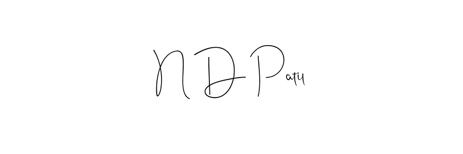 Make a beautiful signature design for name N D Patil. With this signature (Andilay-7BmLP) style, you can create a handwritten signature for free. N D Patil signature style 4 images and pictures png