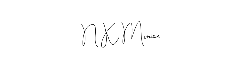 N K Munian stylish signature style. Best Handwritten Sign (Andilay-7BmLP) for my name. Handwritten Signature Collection Ideas for my name N K Munian. N K Munian signature style 4 images and pictures png