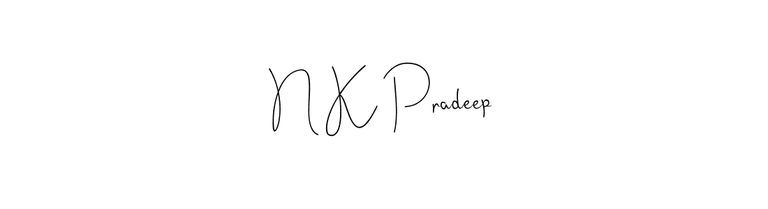 Design your own signature with our free online signature maker. With this signature software, you can create a handwritten (Andilay-7BmLP) signature for name N K Pradeep. N K Pradeep signature style 4 images and pictures png