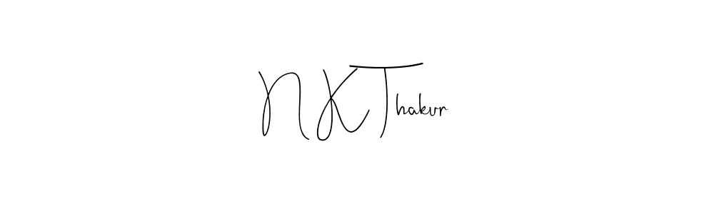 Design your own signature with our free online signature maker. With this signature software, you can create a handwritten (Andilay-7BmLP) signature for name N K Thakur. N K Thakur signature style 4 images and pictures png