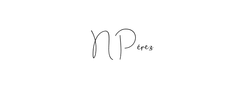 Create a beautiful signature design for name N Pérez. With this signature (Andilay-7BmLP) fonts, you can make a handwritten signature for free. N Pérez signature style 4 images and pictures png