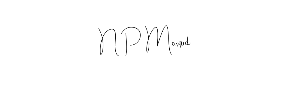 if you are searching for the best signature style for your name N P Mastud. so please give up your signature search. here we have designed multiple signature styles  using Andilay-7BmLP. N P Mastud signature style 4 images and pictures png