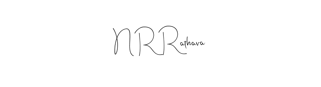 Create a beautiful signature design for name N R Rathava. With this signature (Andilay-7BmLP) fonts, you can make a handwritten signature for free. N R Rathava signature style 4 images and pictures png
