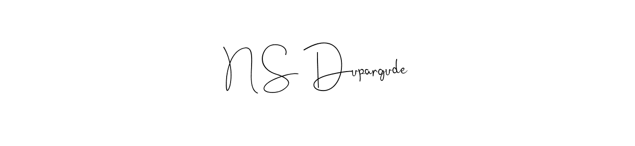 You should practise on your own different ways (Andilay-7BmLP) to write your name (N S Dupargude) in signature. don't let someone else do it for you. N S Dupargude signature style 4 images and pictures png