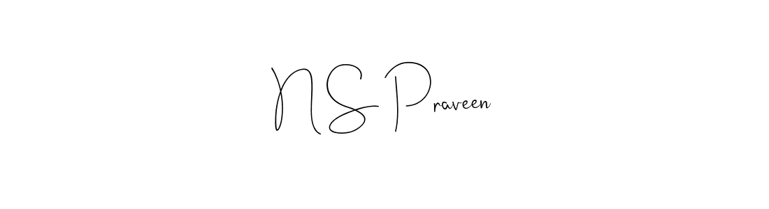 Create a beautiful signature design for name N S Praveen. With this signature (Andilay-7BmLP) fonts, you can make a handwritten signature for free. N S Praveen signature style 4 images and pictures png