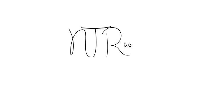 Make a beautiful signature design for name N T Rao. With this signature (Andilay-7BmLP) style, you can create a handwritten signature for free. N T Rao signature style 4 images and pictures png