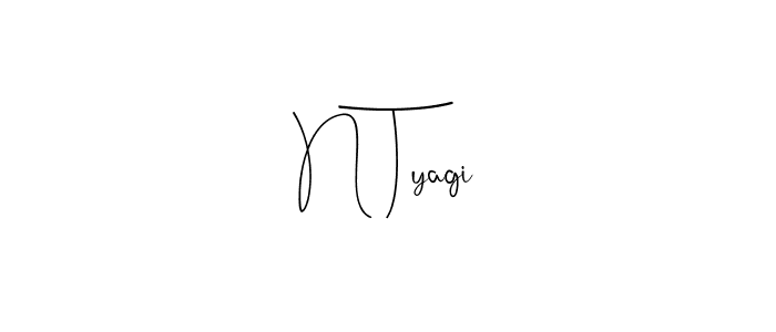 How to make N Tyagi signature? Andilay-7BmLP is a professional autograph style. Create handwritten signature for N Tyagi name. N Tyagi signature style 4 images and pictures png