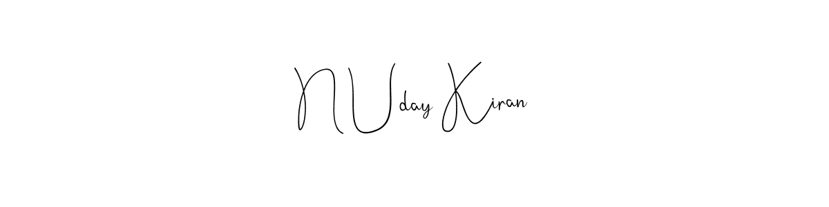 Create a beautiful signature design for name N Uday Kiran. With this signature (Andilay-7BmLP) fonts, you can make a handwritten signature for free. N Uday Kiran signature style 4 images and pictures png