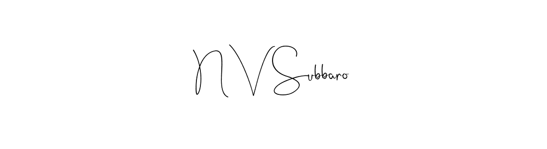 Create a beautiful signature design for name N V Subbaro. With this signature (Andilay-7BmLP) fonts, you can make a handwritten signature for free. N V Subbaro signature style 4 images and pictures png