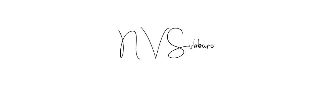 Create a beautiful signature design for name N V Subbaro. With this signature (Andilay-7BmLP) fonts, you can make a handwritten signature for free. N V Subbaro signature style 4 images and pictures png