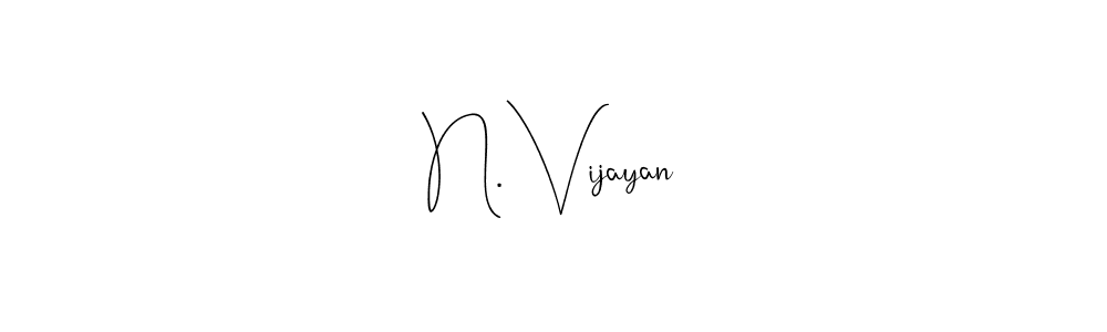 How to make N. Vijayan signature? Andilay-7BmLP is a professional autograph style. Create handwritten signature for N. Vijayan name. N. Vijayan signature style 4 images and pictures png