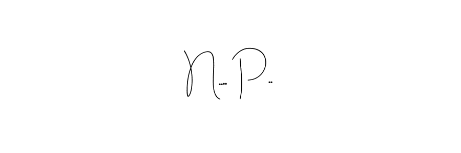 Design your own signature with our free online signature maker. With this signature software, you can create a handwritten (Andilay-7BmLP) signature for name N.... P... N.... P.. signature style 4 images and pictures png