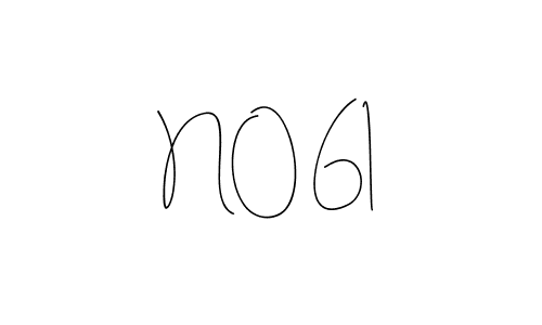 Design your own signature with our free online signature maker. With this signature software, you can create a handwritten (Andilay-7BmLP) signature for name N0 61. N0 61 signature style 4 images and pictures png