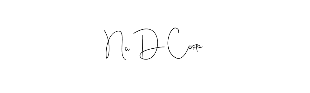 Also You can easily find your signature by using the search form. We will create Na D Costa name handwritten signature images for you free of cost using Andilay-7BmLP sign style. Na D Costa signature style 4 images and pictures png