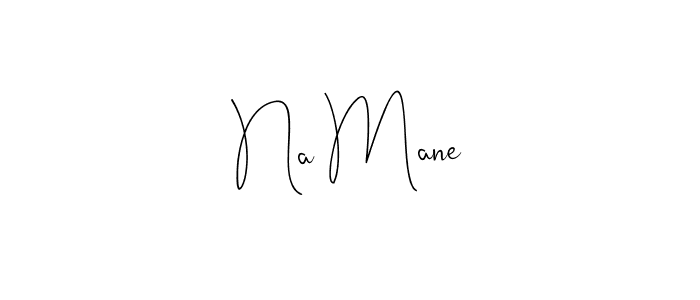 Also You can easily find your signature by using the search form. We will create Na Mane name handwritten signature images for you free of cost using Andilay-7BmLP sign style. Na Mane signature style 4 images and pictures png