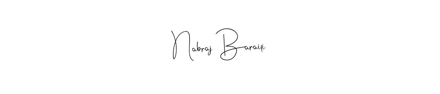 Also we have Nabraj Baraili name is the best signature style. Create professional handwritten signature collection using Andilay-7BmLP autograph style. Nabraj Baraili signature style 4 images and pictures png