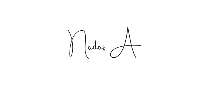 Check out images of Autograph of Nadaf A name. Actor Nadaf A Signature Style. Andilay-7BmLP is a professional sign style online. Nadaf A signature style 4 images and pictures png