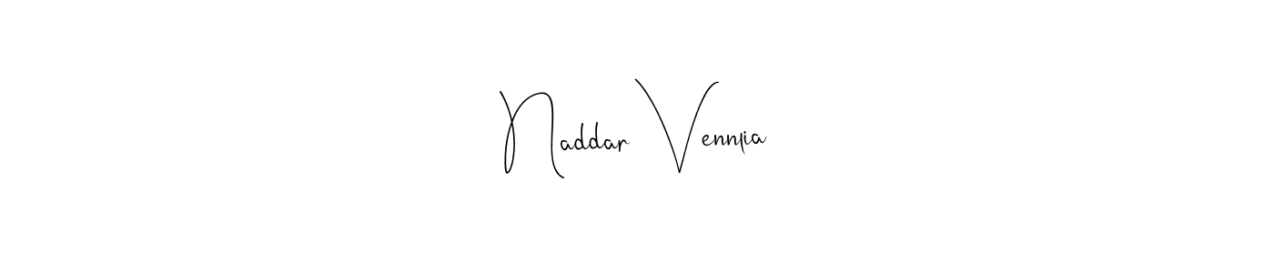 Create a beautiful signature design for name Naddar Vennlia. With this signature (Andilay-7BmLP) fonts, you can make a handwritten signature for free. Naddar Vennlia signature style 4 images and pictures png