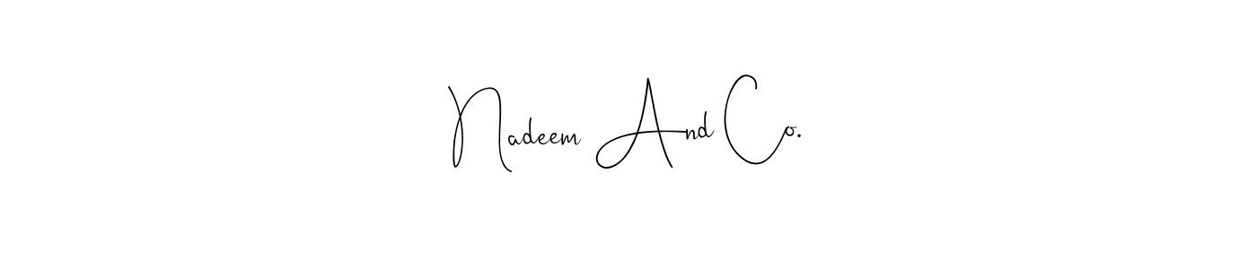 Make a beautiful signature design for name Nadeem And Co.. With this signature (Andilay-7BmLP) style, you can create a handwritten signature for free. Nadeem And Co. signature style 4 images and pictures png