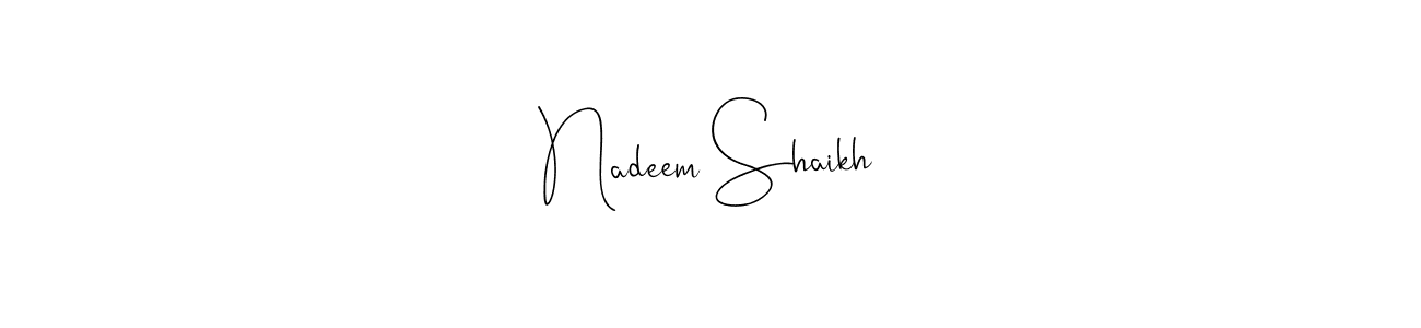 Make a beautiful signature design for name Nadeem Shaikh. With this signature (Andilay-7BmLP) style, you can create a handwritten signature for free. Nadeem Shaikh signature style 4 images and pictures png