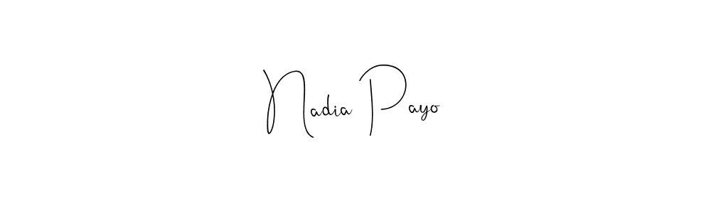 Nadia Payo stylish signature style. Best Handwritten Sign (Andilay-7BmLP) for my name. Handwritten Signature Collection Ideas for my name Nadia Payo. Nadia Payo signature style 4 images and pictures png