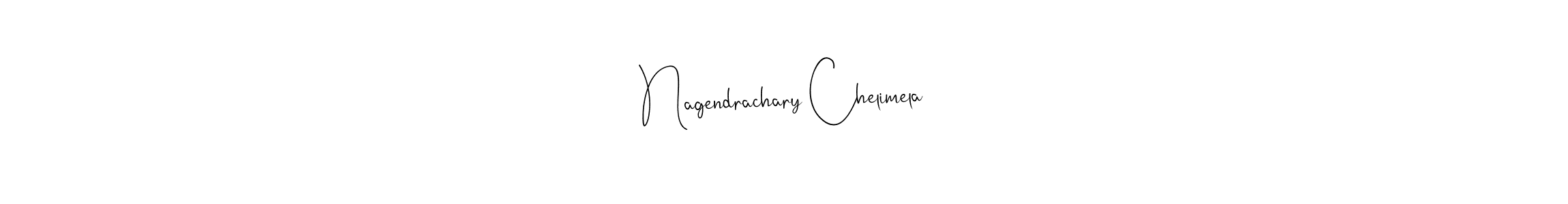 How to make Nagendrachary Chelimela name signature. Use Andilay-7BmLP style for creating short signs online. This is the latest handwritten sign. Nagendrachary Chelimela signature style 4 images and pictures png