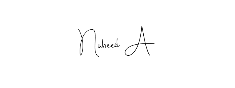 Create a beautiful signature design for name Naheed A. With this signature (Andilay-7BmLP) fonts, you can make a handwritten signature for free. Naheed A signature style 4 images and pictures png