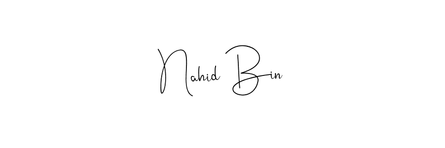 How to make Nahid Bin signature? Andilay-7BmLP is a professional autograph style. Create handwritten signature for Nahid Bin name. Nahid Bin signature style 4 images and pictures png