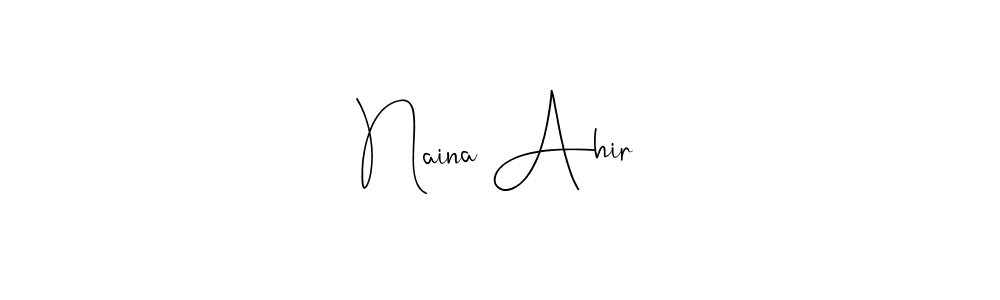 Create a beautiful signature design for name Naina Ahir. With this signature (Andilay-7BmLP) fonts, you can make a handwritten signature for free. Naina Ahir signature style 4 images and pictures png