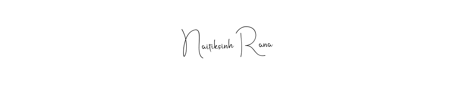 How to make Naitiksinh Rana signature? Andilay-7BmLP is a professional autograph style. Create handwritten signature for Naitiksinh Rana name. Naitiksinh Rana signature style 4 images and pictures png