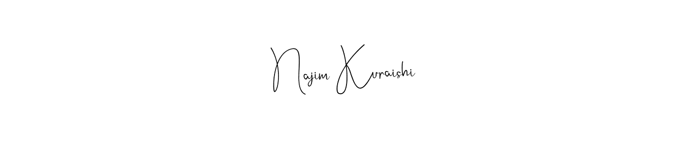 Once you've used our free online signature maker to create your best signature Andilay-7BmLP style, it's time to enjoy all of the benefits that Najim Kuraishi name signing documents. Najim Kuraishi signature style 4 images and pictures png