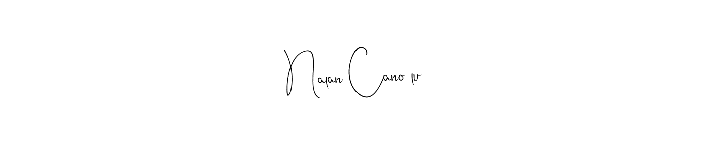 How to make Nalan Canoğlu signature? Andilay-7BmLP is a professional autograph style. Create handwritten signature for Nalan Canoğlu name. Nalan Canoğlu signature style 4 images and pictures png
