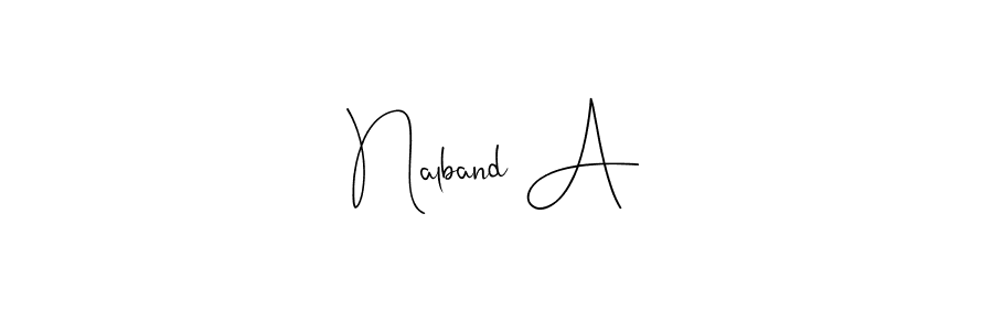 It looks lik you need a new signature style for name Nalband A. Design unique handwritten (Andilay-7BmLP) signature with our free signature maker in just a few clicks. Nalband A signature style 4 images and pictures png
