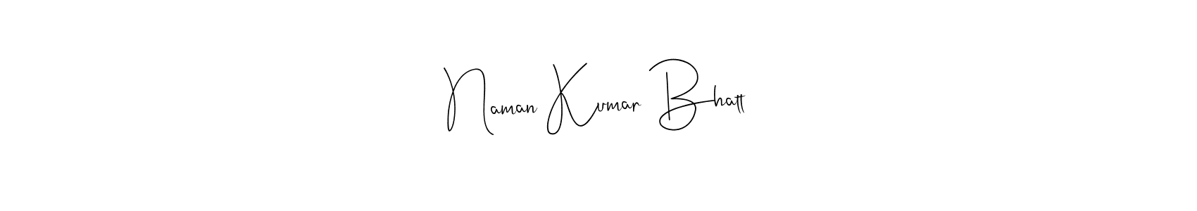 Naman Kumar Bhatt stylish signature style. Best Handwritten Sign (Andilay-7BmLP) for my name. Handwritten Signature Collection Ideas for my name Naman Kumar Bhatt. Naman Kumar Bhatt signature style 4 images and pictures png