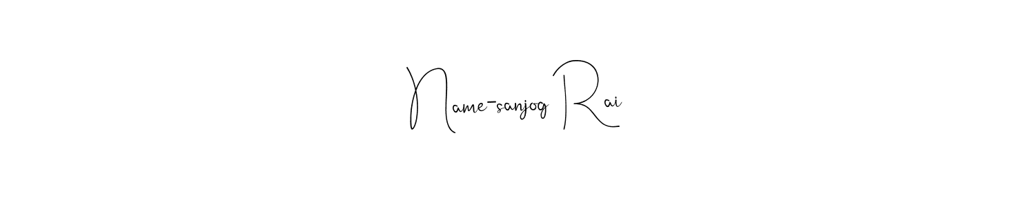 How to make Name-sanjog Rai name signature. Use Andilay-7BmLP style for creating short signs online. This is the latest handwritten sign. Name-sanjog Rai signature style 4 images and pictures png