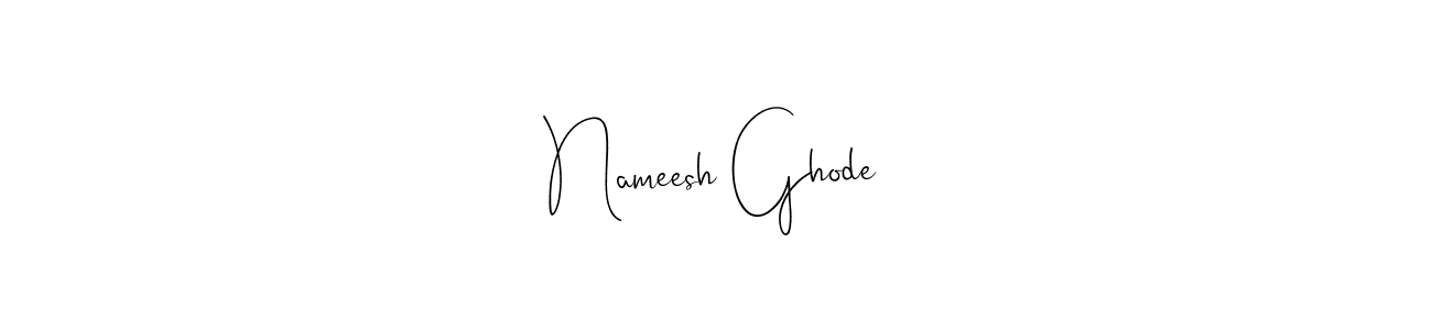 Make a beautiful signature design for name Nameesh Ghode. With this signature (Andilay-7BmLP) style, you can create a handwritten signature for free. Nameesh Ghode signature style 4 images and pictures png